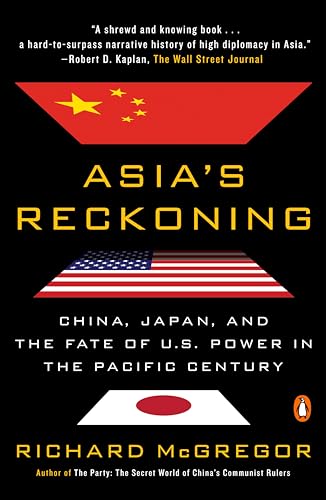 Asia's Reckoning: China, Japan, and the Fate of U.S. Power in the Pacific Century von Random House Books for Young Readers